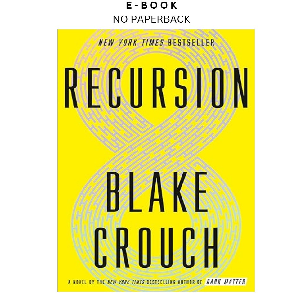 Recursion: A Novel, Blake Crouch 2019