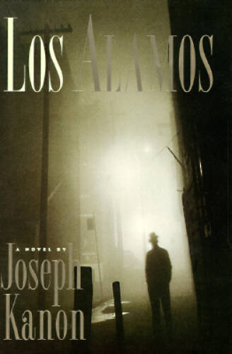 Los Alamos – Hardcover By Kanon, Joseph – GOOD