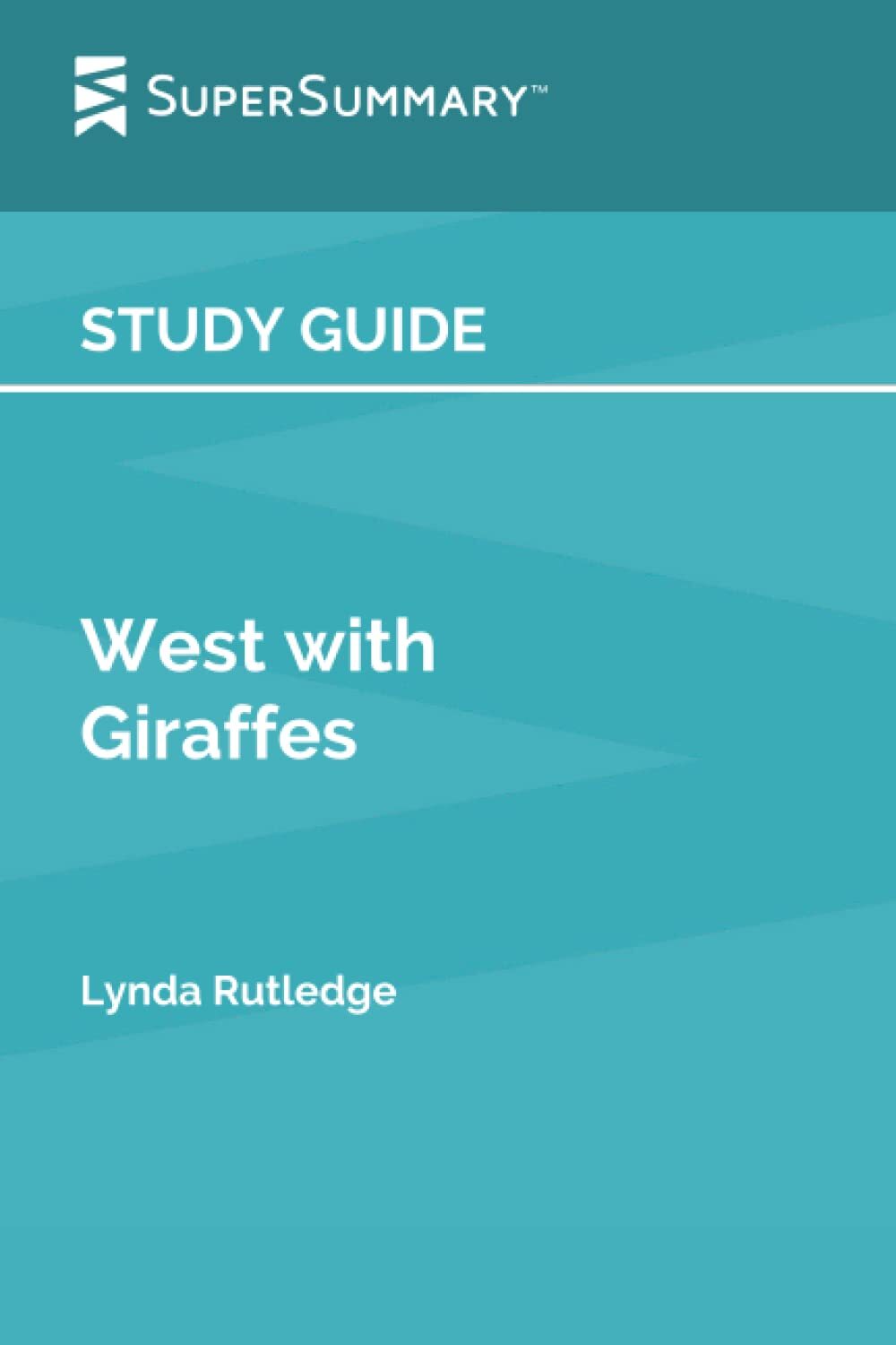 Study Guide: West with Giraffes by Lynda Rutledge (SuperSummary)