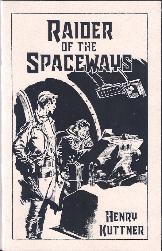 Raider of the Spaceways – Henry Kuttner – Sabre Press 2022 SciFi Chapbook