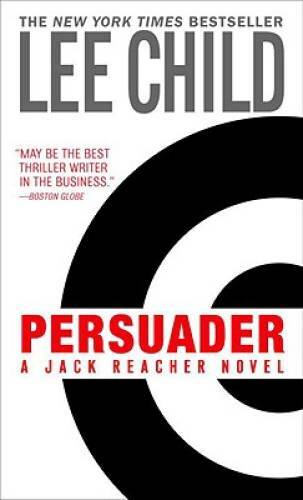 Persuader (Jack Reacher, No. 7) – Mass Market Paperback By Child, Lee – GOOD