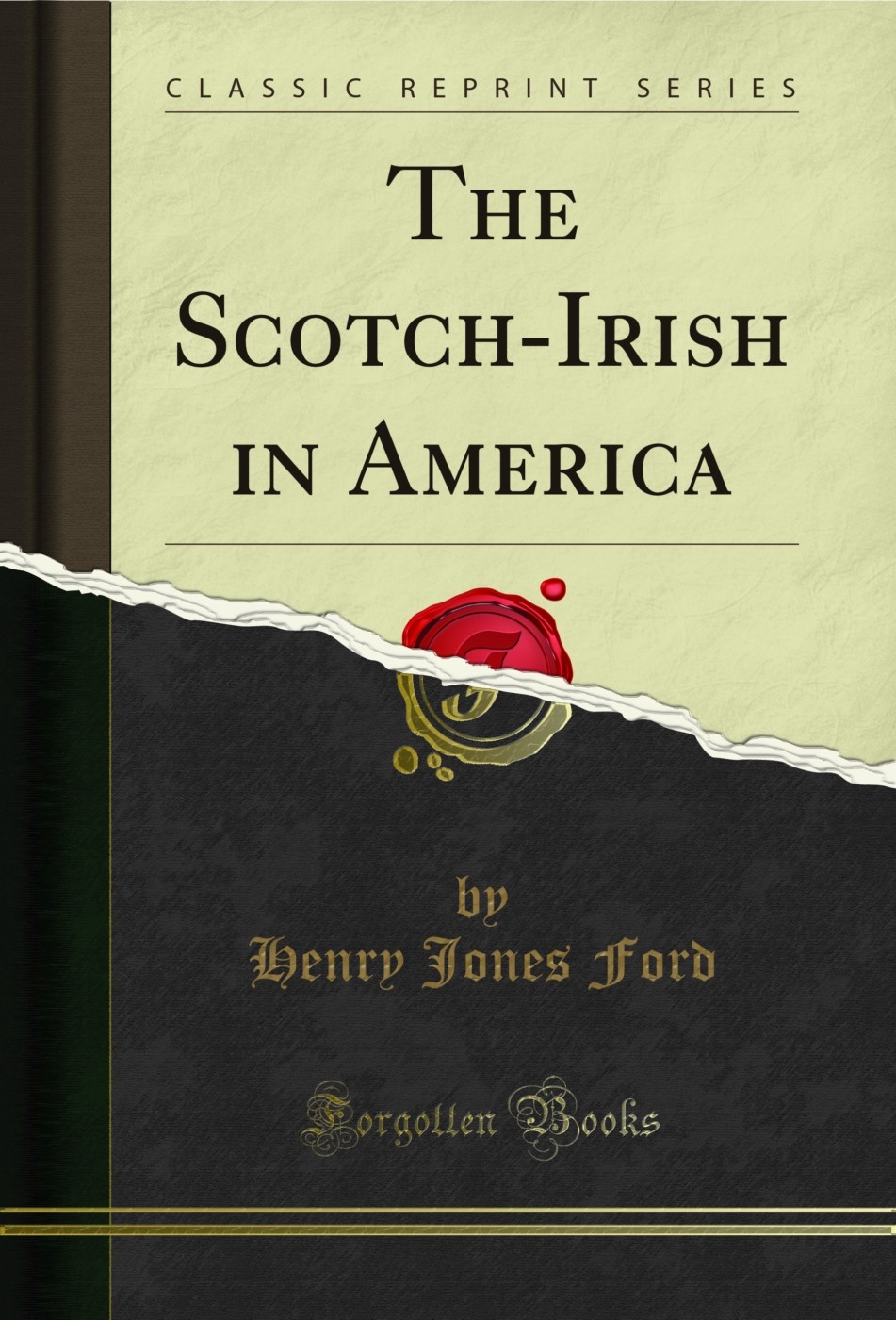 The Scotch-Irish in America (Classic Reprint)