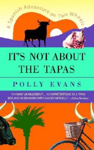Its Not About the Tapas: A Spanish Adventure on Two Wheels – ACCEPTABLE
