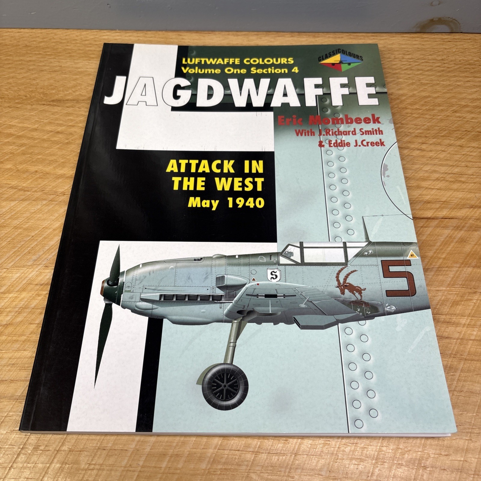 Jagdwaffe Vol. 1 Sec: 4 Attack West May 1940 Eric Mombeek Classic Colours