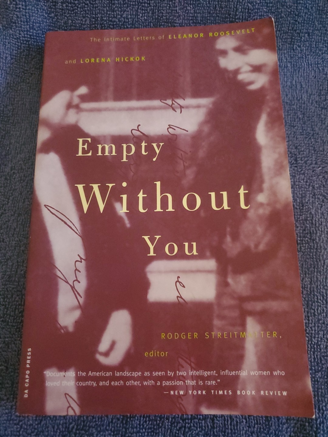 Empty Without You: The Intimate Letters Of Eleanor Roosevelt And Lorena Hick…