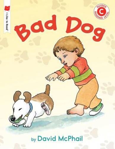 Bad Dog (I Like to ReadÂ®) – Paperback By McPhail, David – VERY GOOD