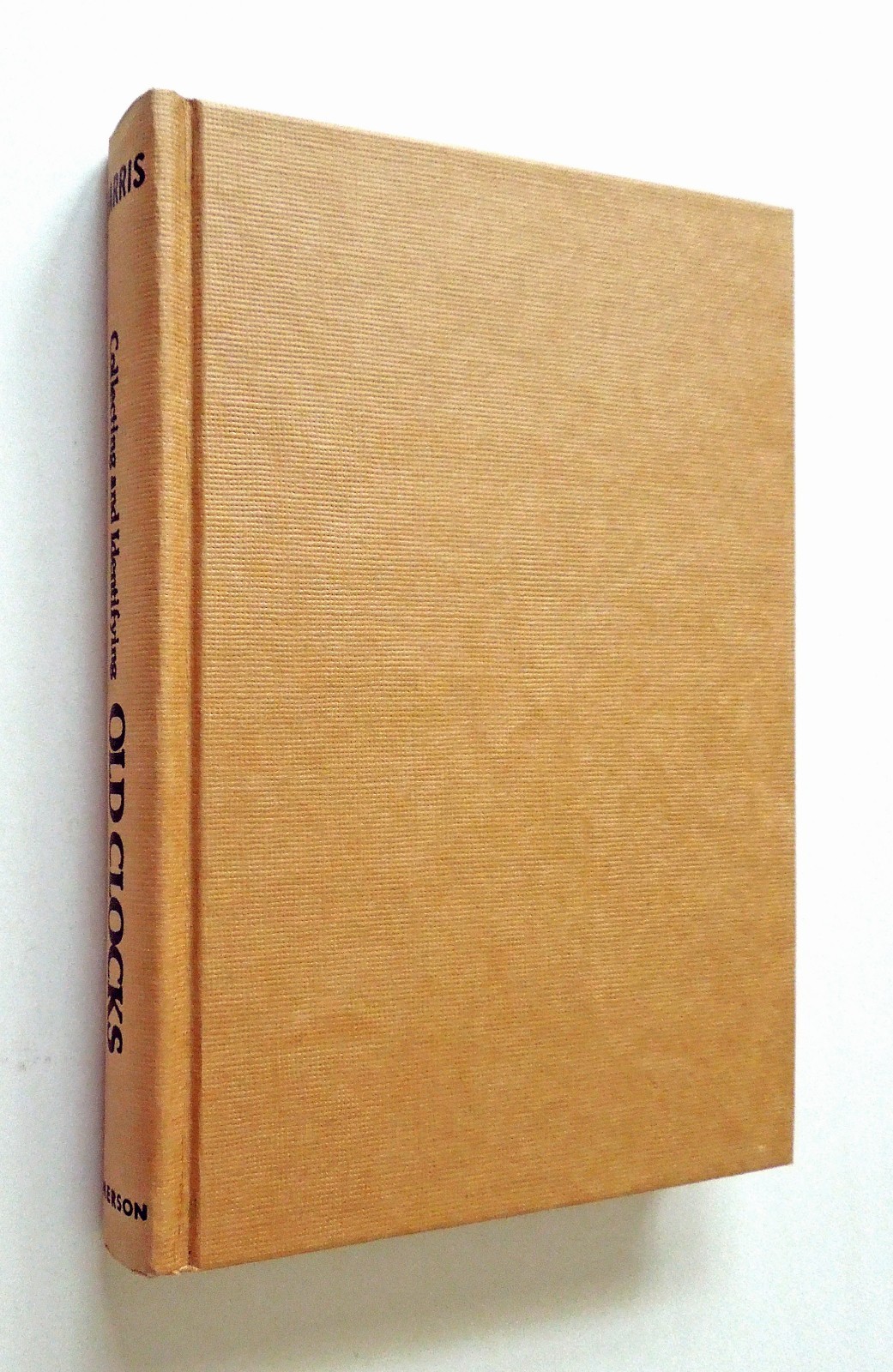 Collecting and Identifying Old Clocks – H.G. Harris, 1977 hc, Emerson Books Inc.
