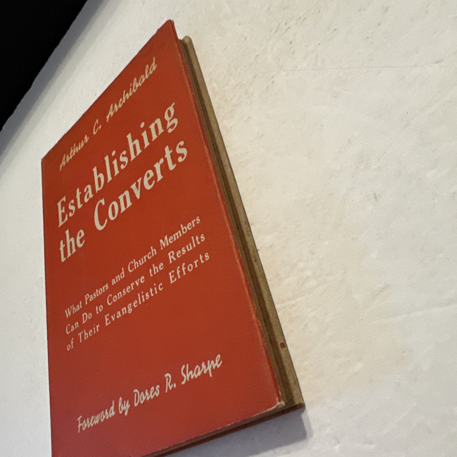 “Establishing the Converts Arthur C Archibald 1952 HCDJ The Judson Press
