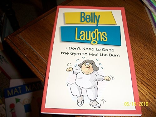 Belly Laughs: I Don’t Need to Go to th…, Paul Seaburn