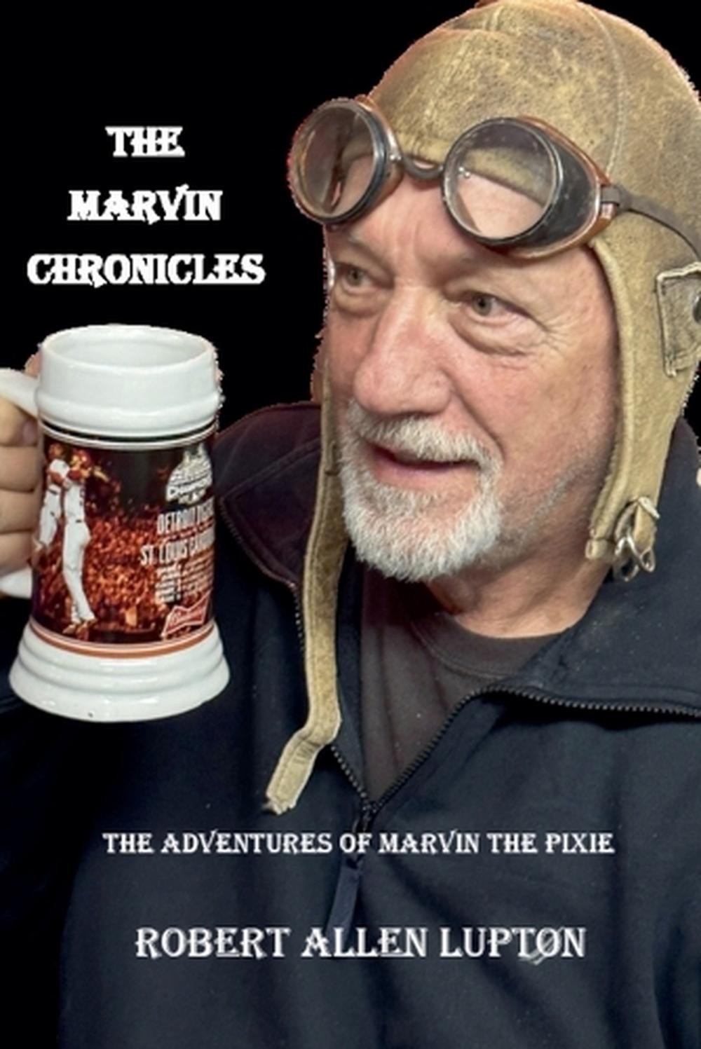The Marvin Chronicles by Robert Allen Lupton Paperback Book