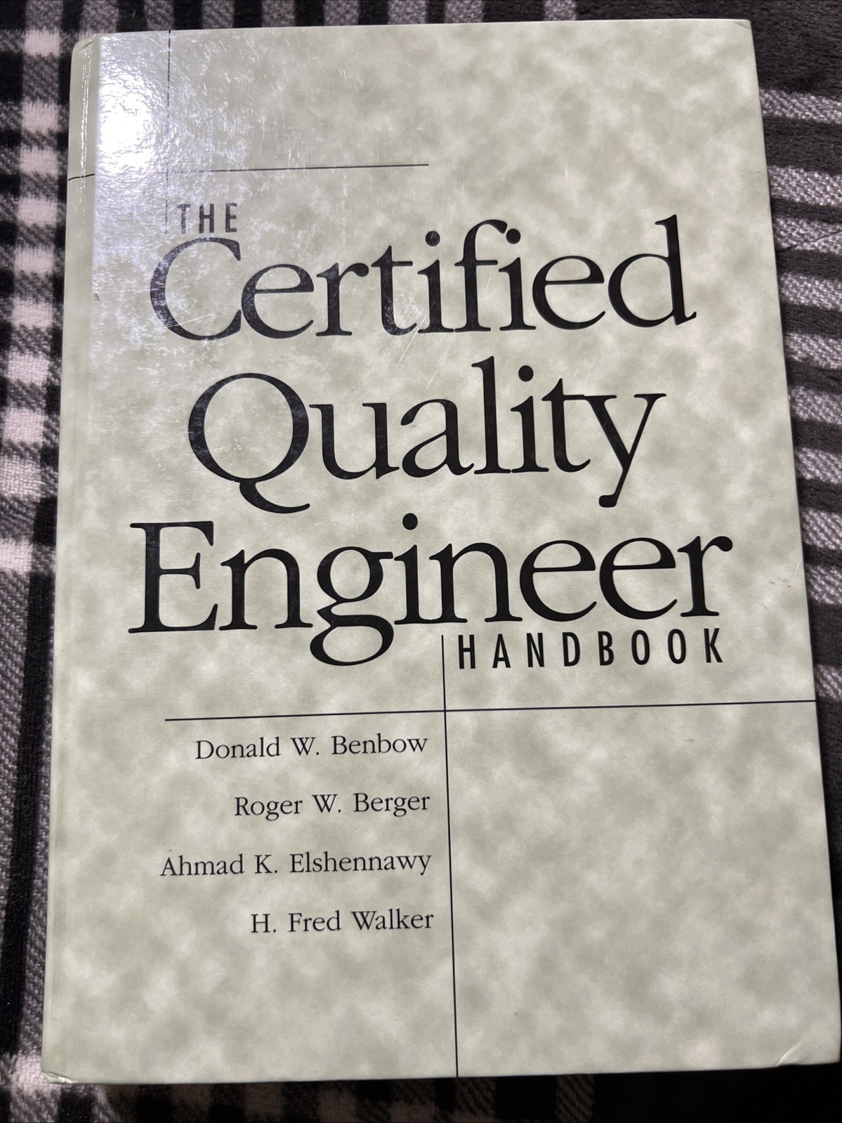 The Certified Quality Engineer’s Handbook