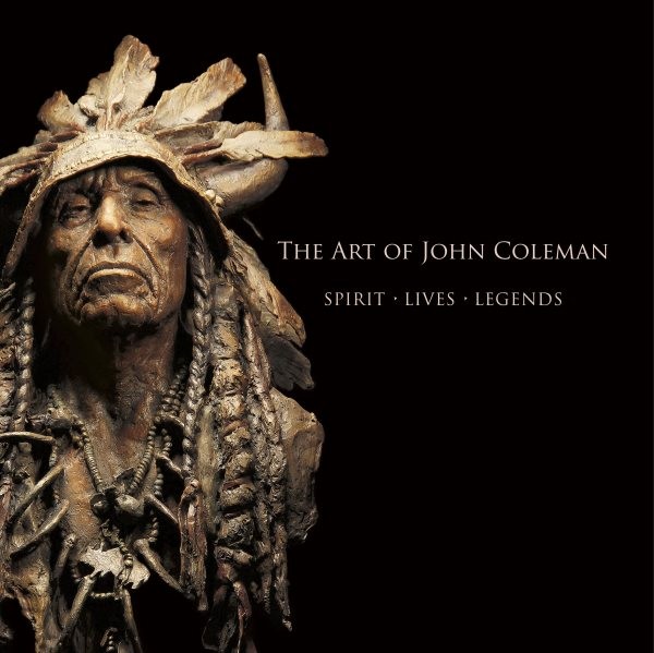 Art of John Coleman : Spirit, Lives, Legends, Hardcover by Clawson, Michael, …