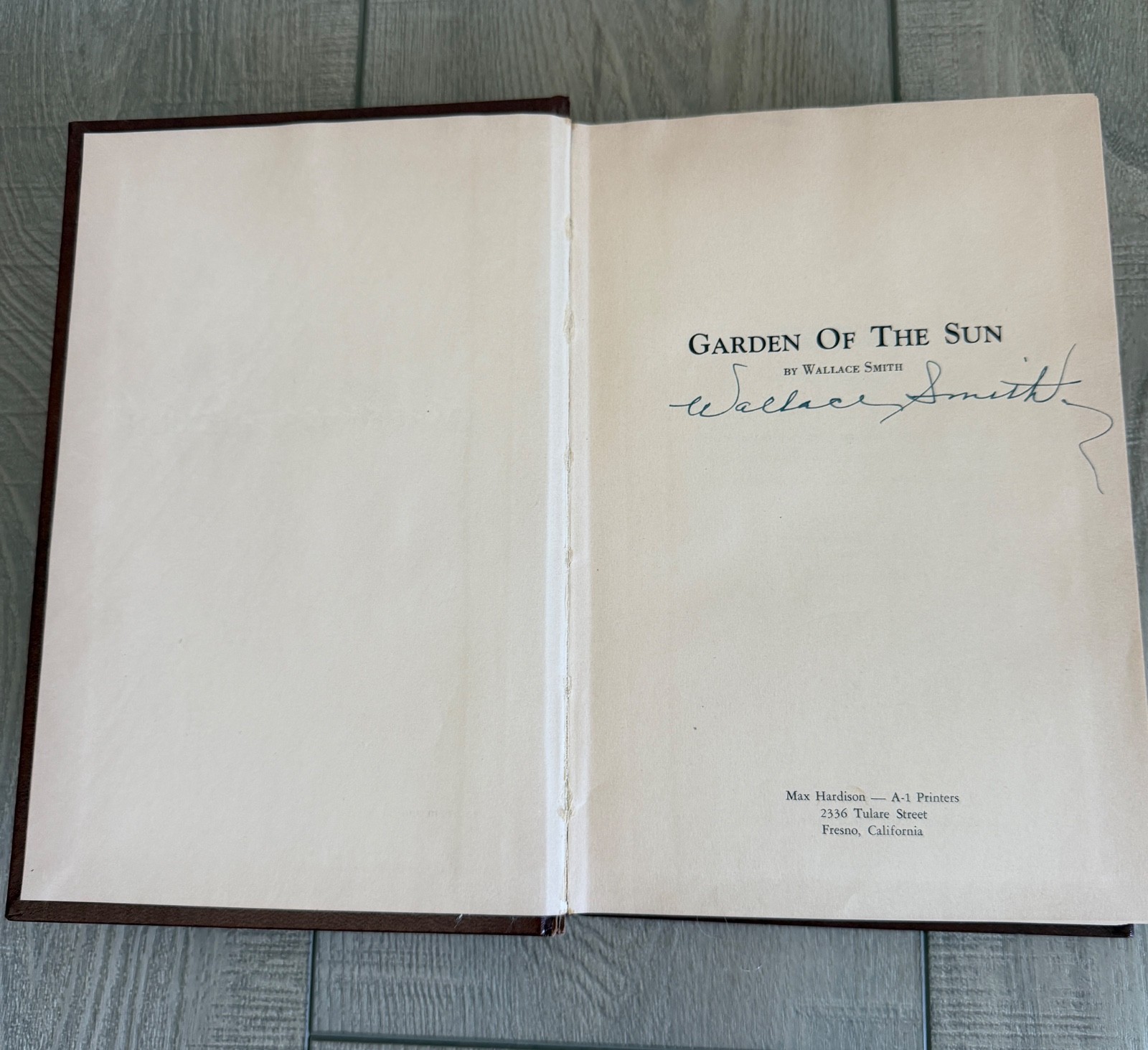 Garden of the Sun, History of the San Joaquin Valley, Wallace Smith SIGNED 1956