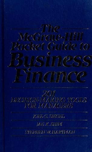 The McGraw-Hill Pocket Guide to Business Finance: 201 Decision-Making Tools …