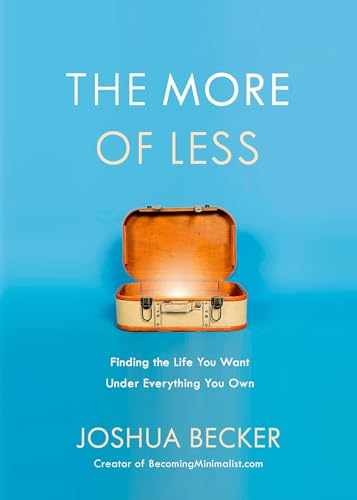 The More of Less: Finding the Life You – Paperback, by Becker Joshua – Very Good