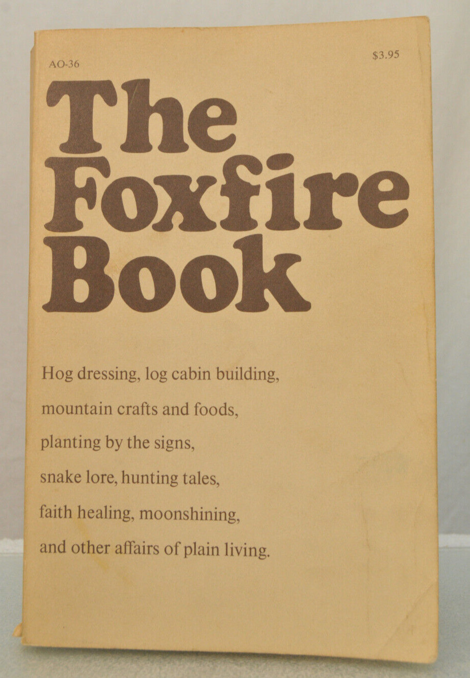 THE FOXFIRE BOOK By Eliot Wigginton Anchor Press 1972 AO-36 Clean PB