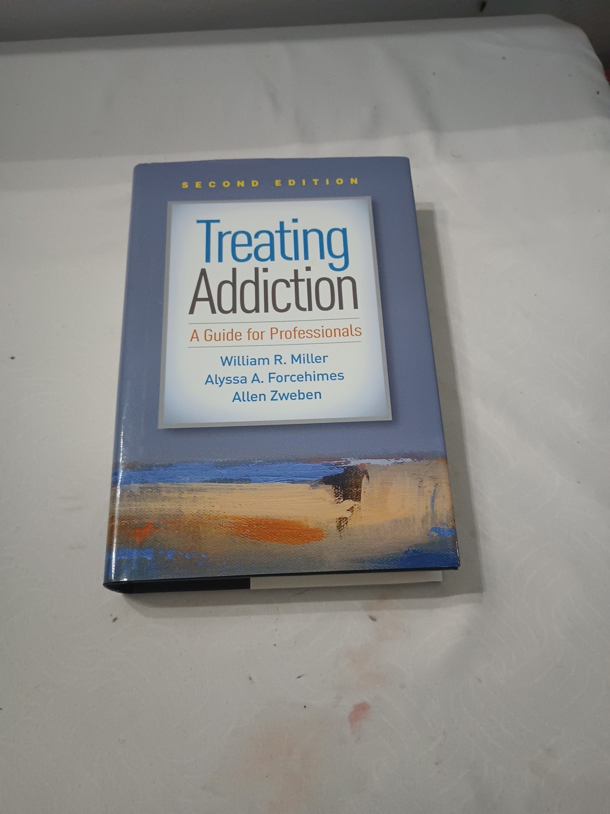 Treating Addiction: A Guide for Professionals Second Edition