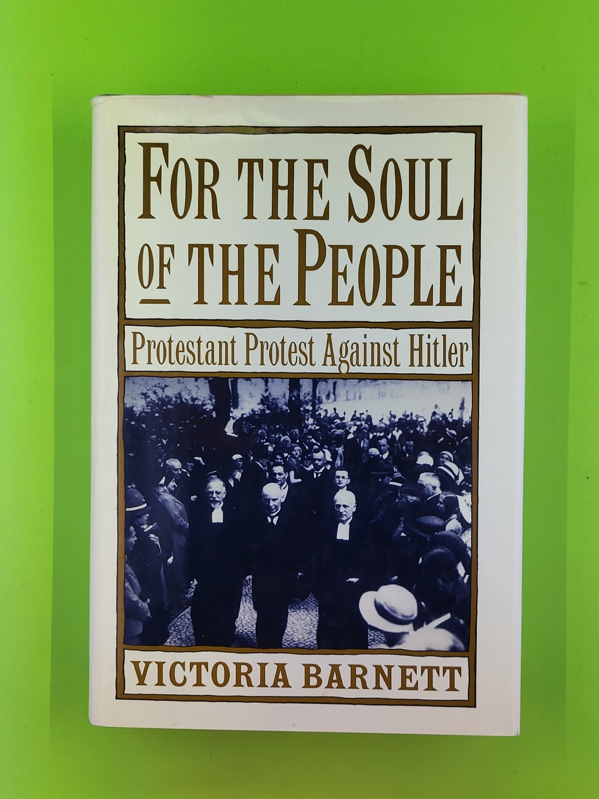 For the Soul of the People Victoria Barnett Hardcover 1st Edition 1992