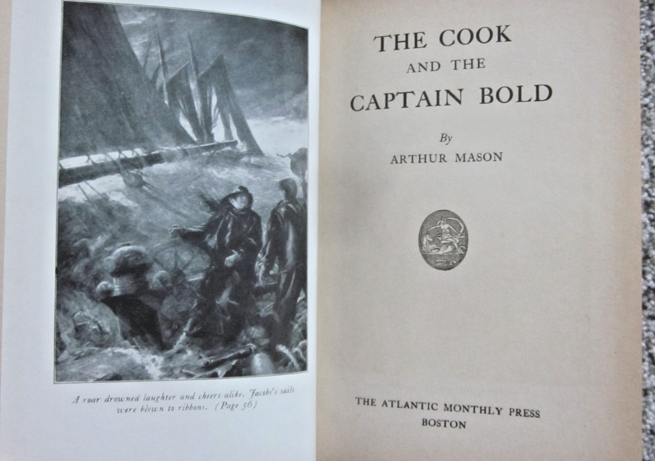 COOK and the CAPTAIN BOLD by AARTHUR MASON / HC / 1924 / With ACCEPTABLE JACKET