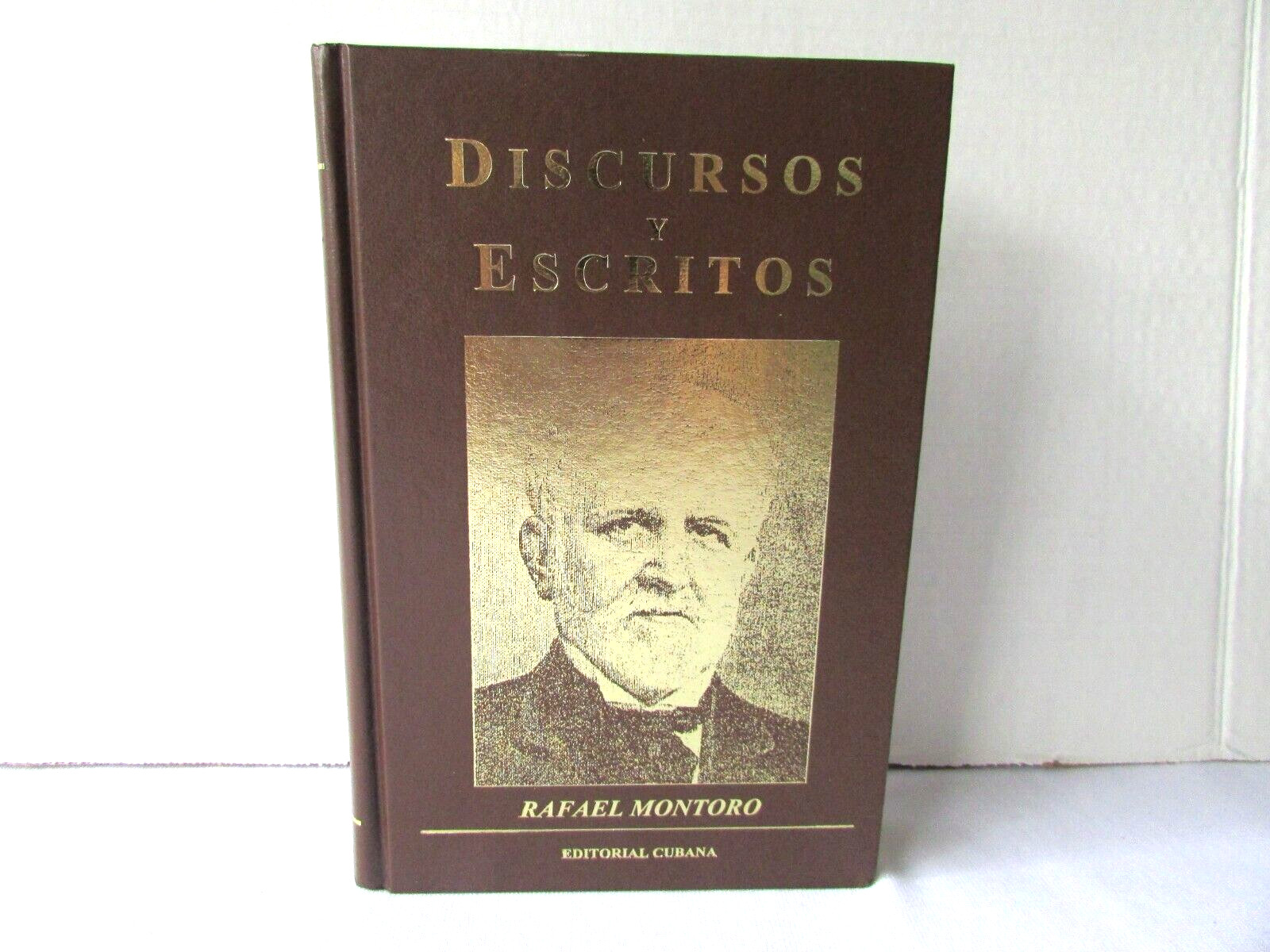 Discursos Y Escritos Y Rafael Montoro Editorial Cubana Miami 2000 HC