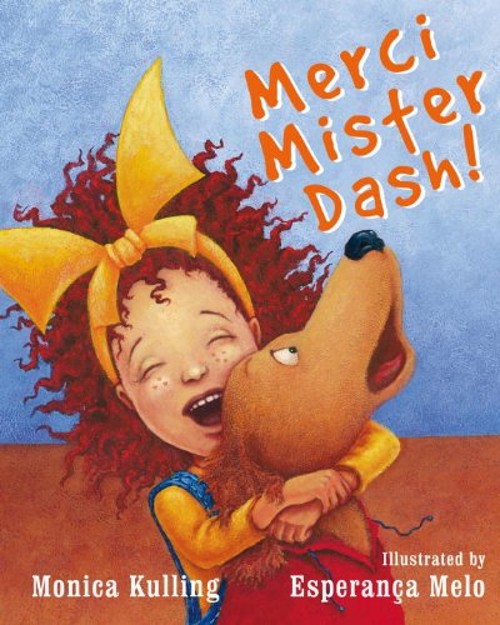 Merci Mister Dash! Hardcover Monica Kulling