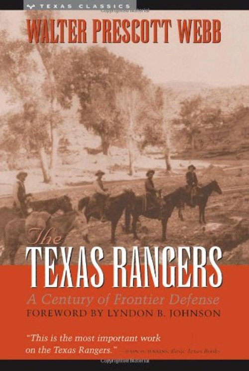 The Texas Rangers : A Century of Frontier Defense Walter Prescott