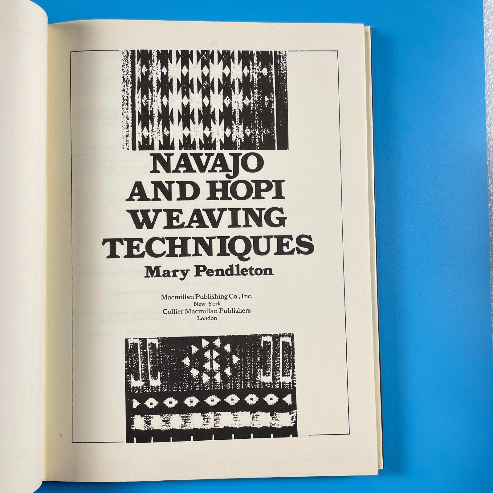 Navajo Hopi Weaving Techniques Mary Pendleton Macmillan 1974 hardcover