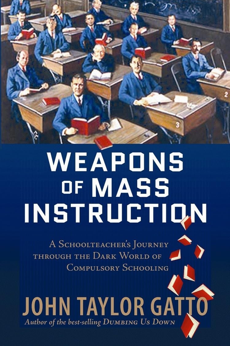Weapons of Mass Instruction: A Schoolteacher’s Journey Through the Dark Worl…