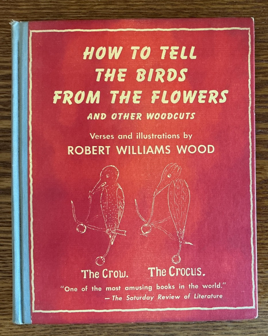 How to Tell the Birds from the Flowers by Robert Williams Wood HC 25th Ed 1949