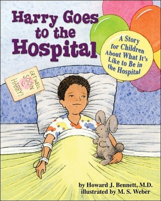 Harry Goes to the Hospital: A Story…, Bennett, Howard