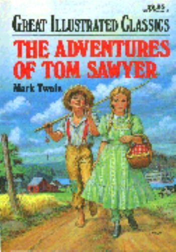 The Adventures of Tom Sawyer (Great Illustrated Classics) by Mark Twain