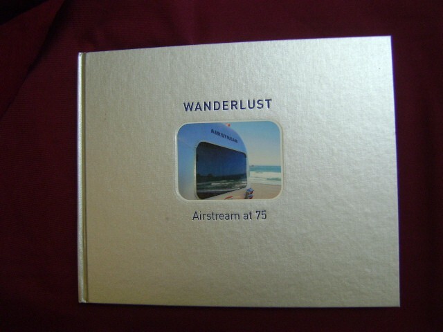 Banham, Russ. Wanderlust. Airstream at 75. 2005. Illustrated in black, white and