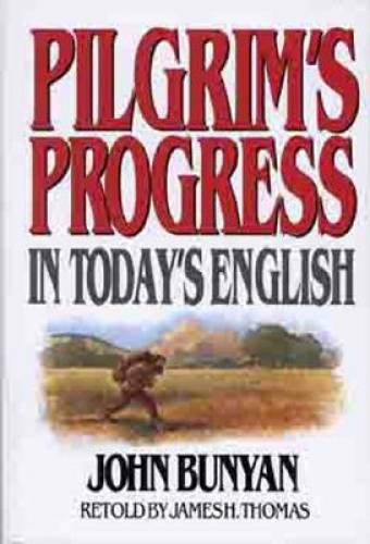 Pilgrim’s Progress in Today’s English – Paperback By Thomas, James – GOOD