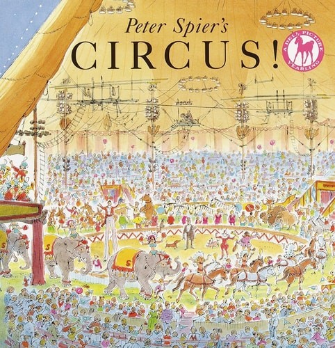 Peter Spier’s Circus (A Picture Yearling Book), Spier, Peter, Good Book