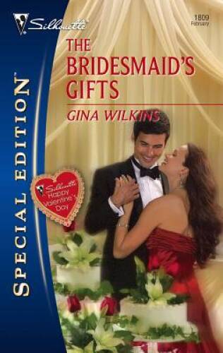 The Bridesmaids Gifts (Silhouette Special Edition) By Wilkins, Gina – GOOD