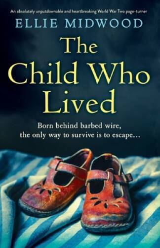 The Child Who Lived: An absolutely unputdownable and heartbreaking W – VERY GOOD