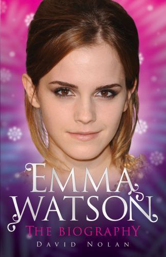 Emma Watson : The Biography, Paperback by Nolan, David, Brand New, Free shipp…