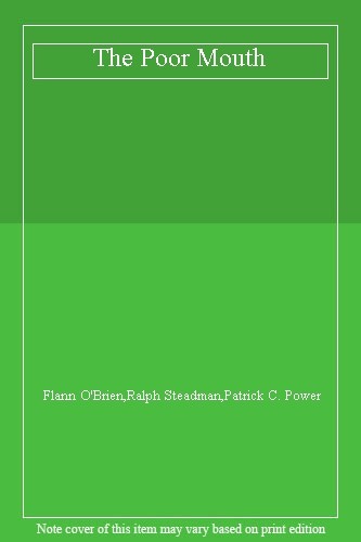 The Poor Mouth By FLANN O’BRIEN. 9780246129703