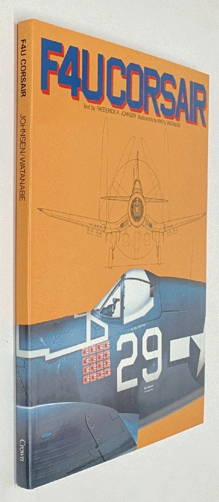 F4U Corsair [Wing & Anchor Press Series – Large Format Book] Frederick Johnsen
