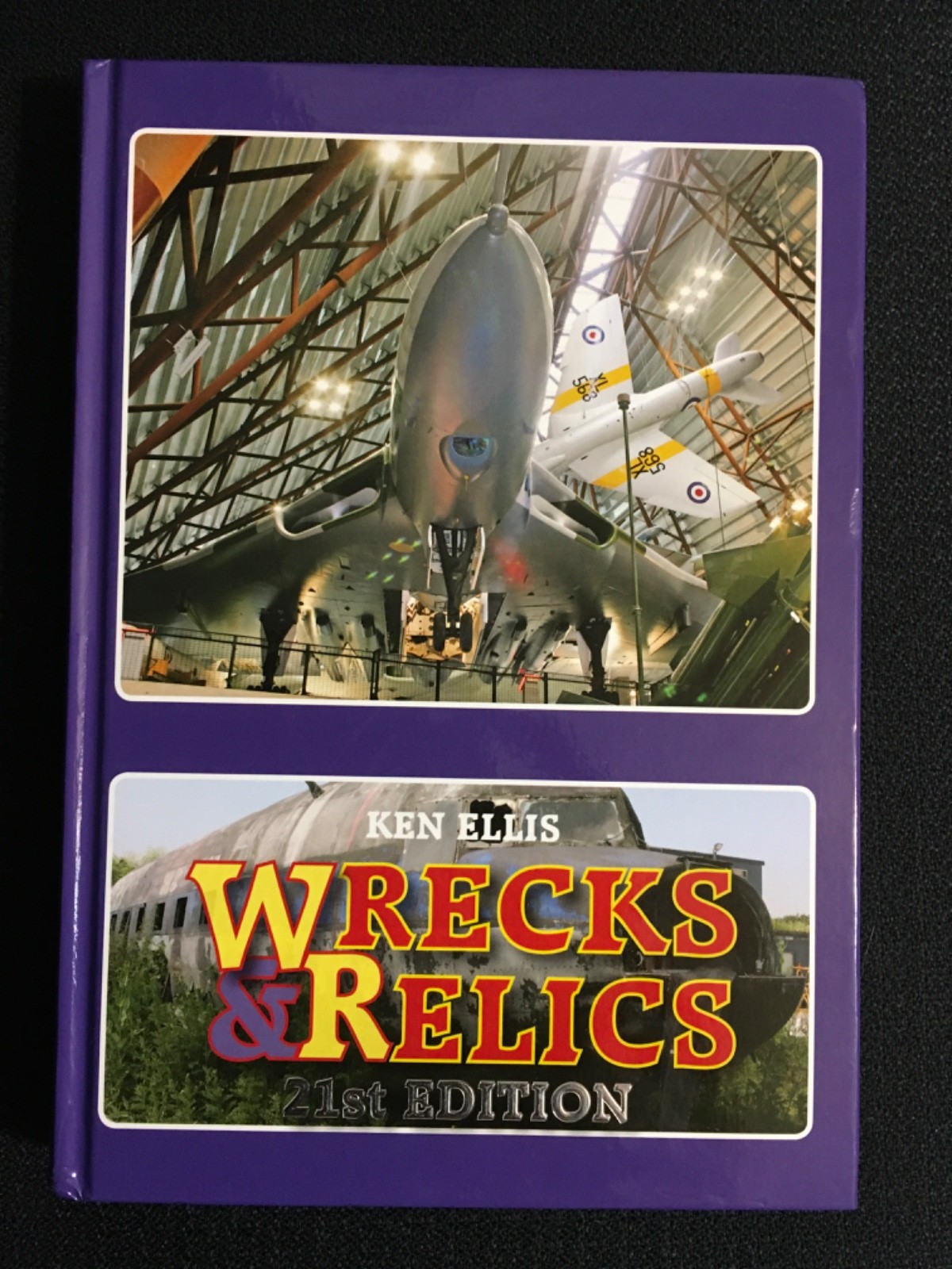 WRECKS & RELICS 21st Edition Military Aircraft History Ken Ellis NEW Hardcover