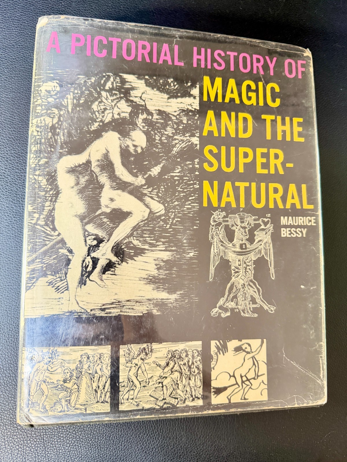 A Pictorial History of Magic and the Supernatural by Maurice Bessy – 1970