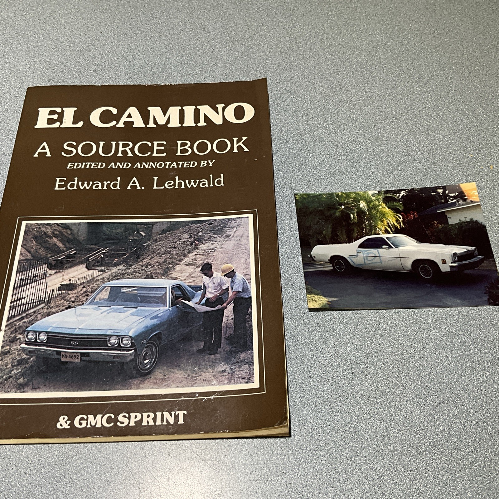 El Camino & GMC Sprint 1959-1983, A Source Book, Edward A. Lehwald 1983 & PHOTO