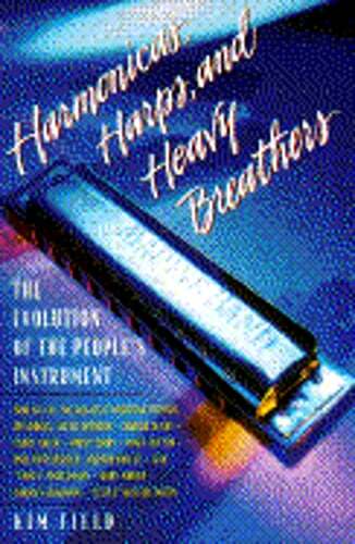 Harmonicas, Harps, and Heavy Breathers by Kim Field: Used