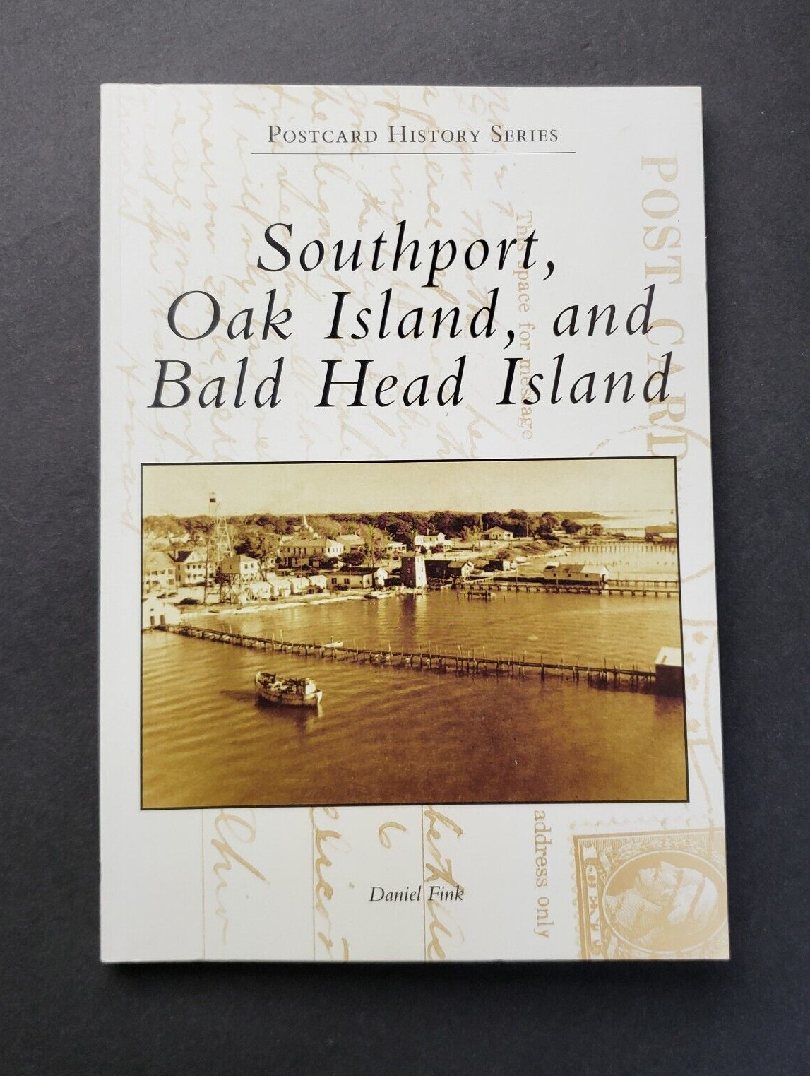 Postcard History Series Southport, Oak Island, and Bald Head Island Book – 2014