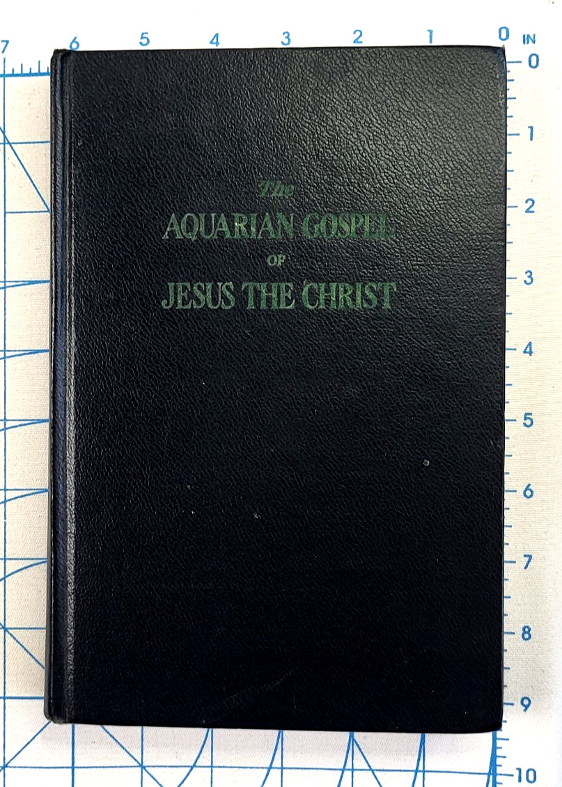 The Aquarian Gospel of Jesus the Christ by LEVI 20th Printing 1952 HC