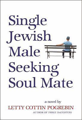 Single Jewish Male Seeking Soul Mate – 9781558618879, paperback, Pogrebin