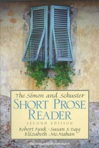 The Simon and Schuster Short Prose Reader (2nd Edition) by McMahan, Elizabeth, A