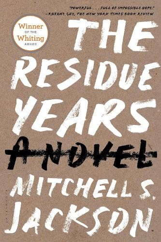 Mitchell S. Jackson The Residue Years (Paperback) (UK IMPORT)