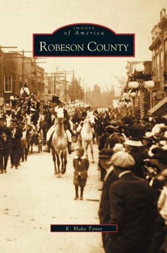 Robeson County by K Blake Tyner: New