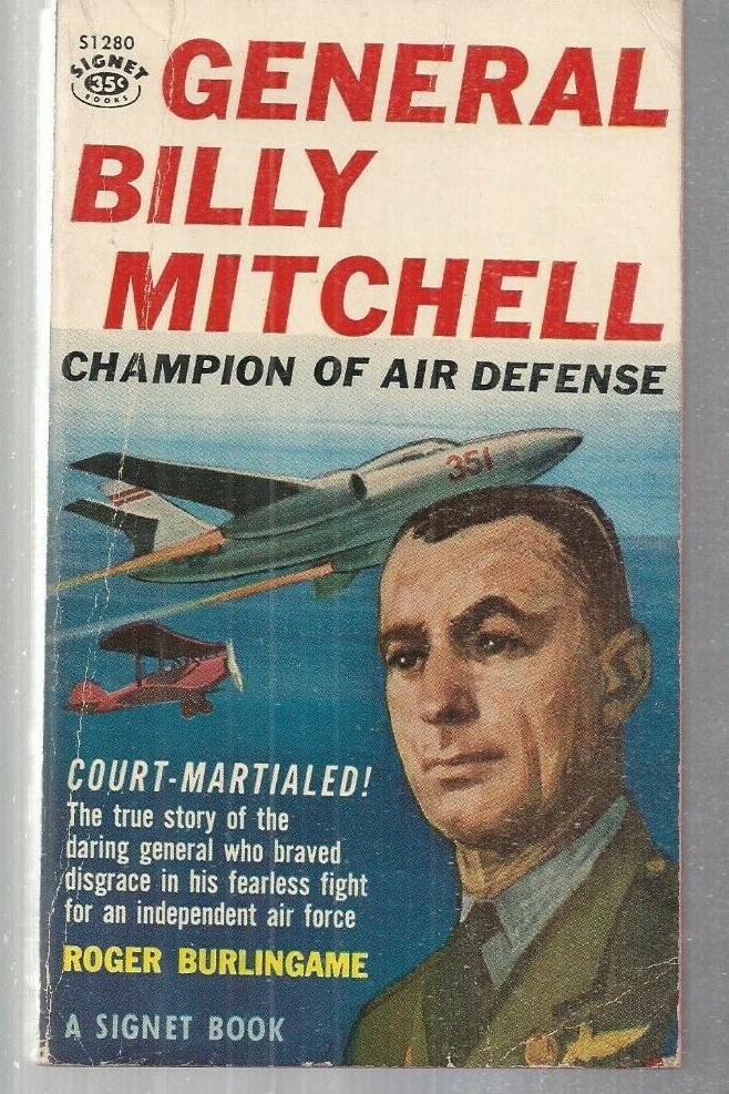 General Billy Mitchell s1280 Signet March 1956 Roger Burlingame Air Defense
